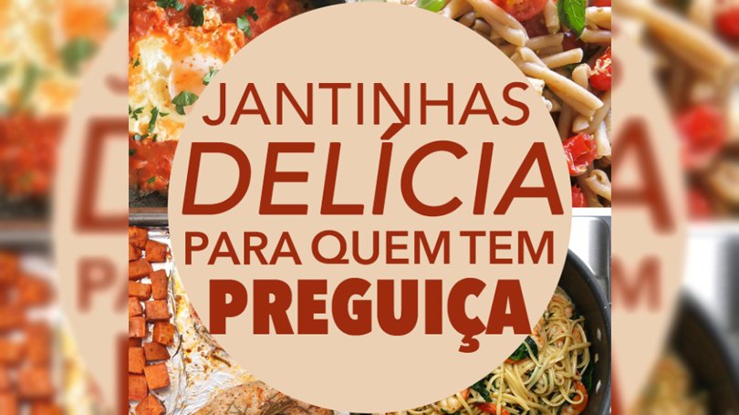 13 jantinhas deliciosas que são perfeitas para você, preguiçoso!